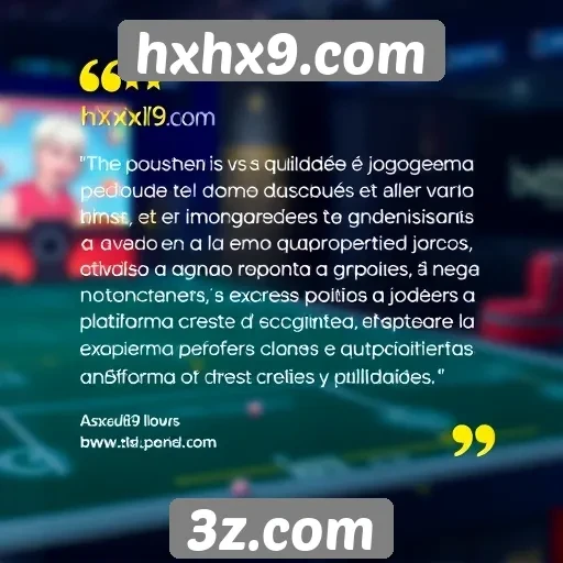 Avaliações de usuários destacam a experiência em hxhx9.com